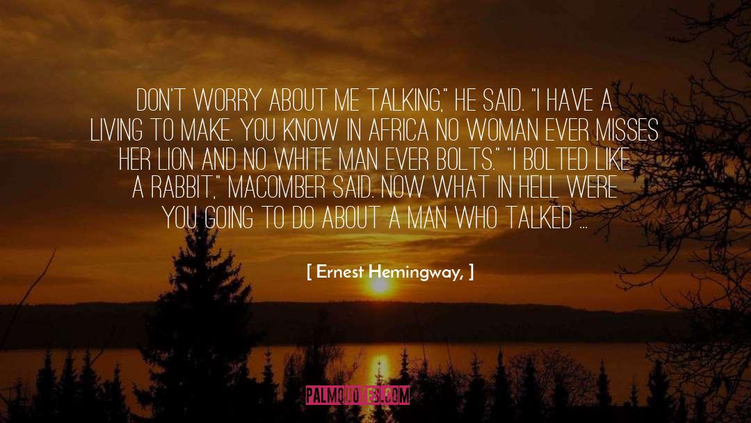 Things You Dont Know About Me quotes by Ernest Hemingway,