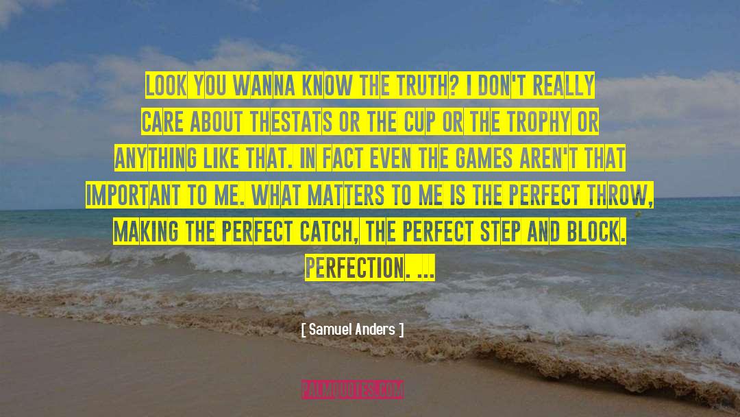 Things You Dont Know About Me quotes by Samuel Anders