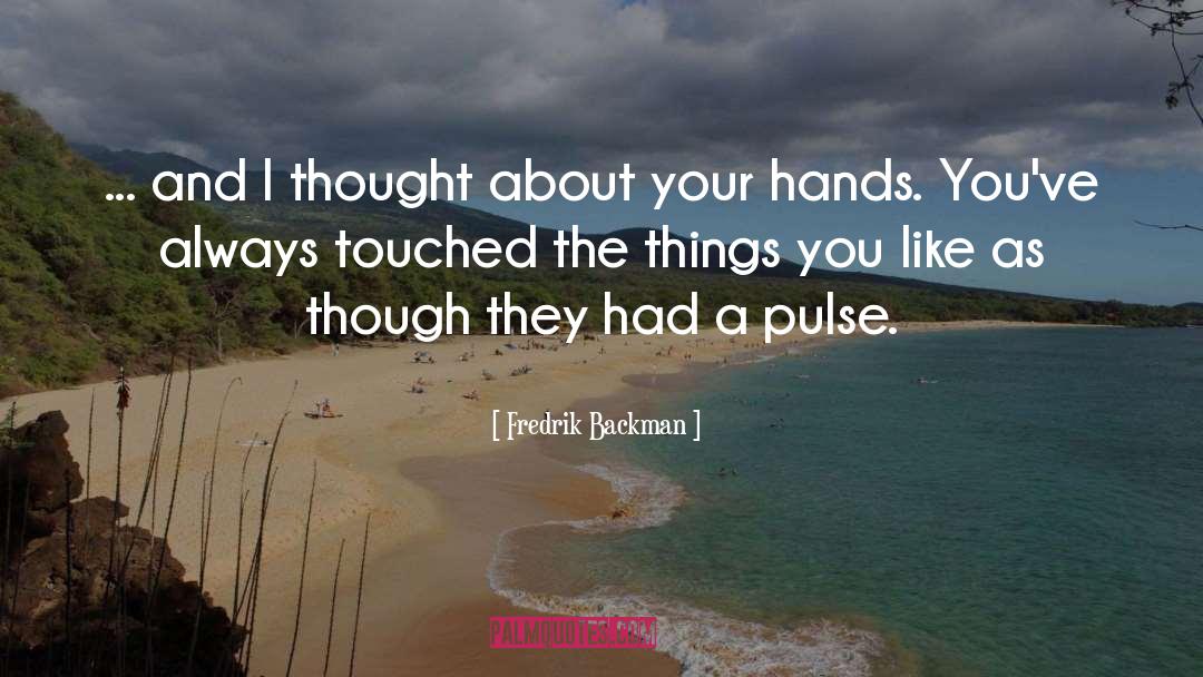 Things You Like quotes by Fredrik Backman