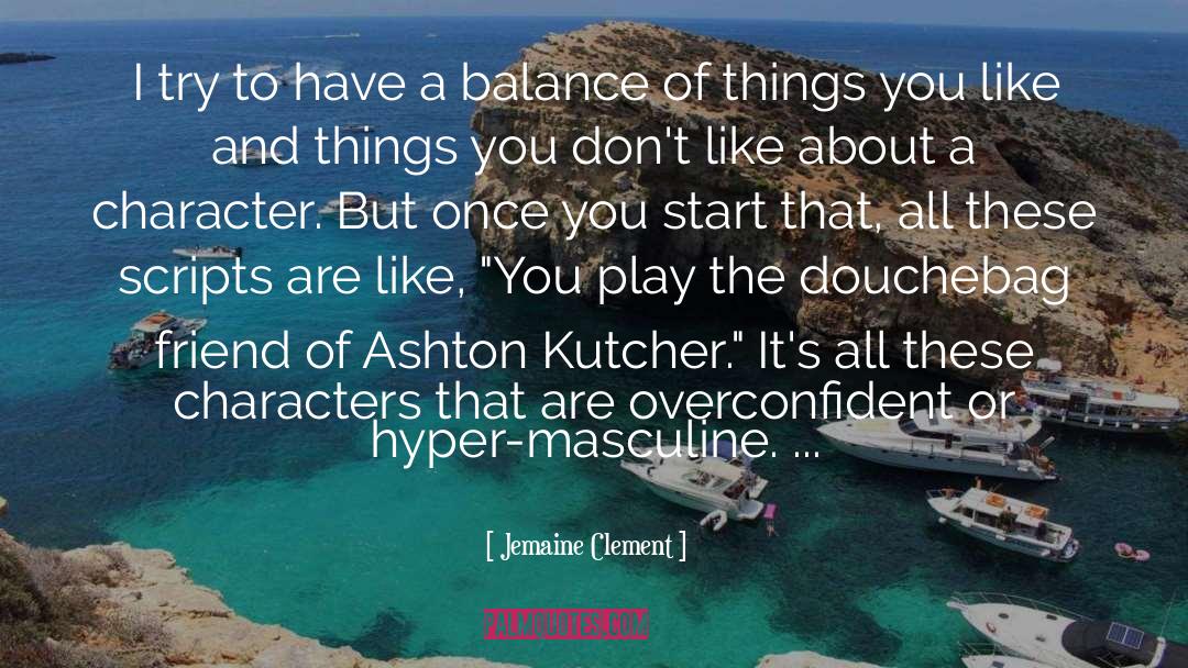 Things You Like quotes by Jemaine Clement