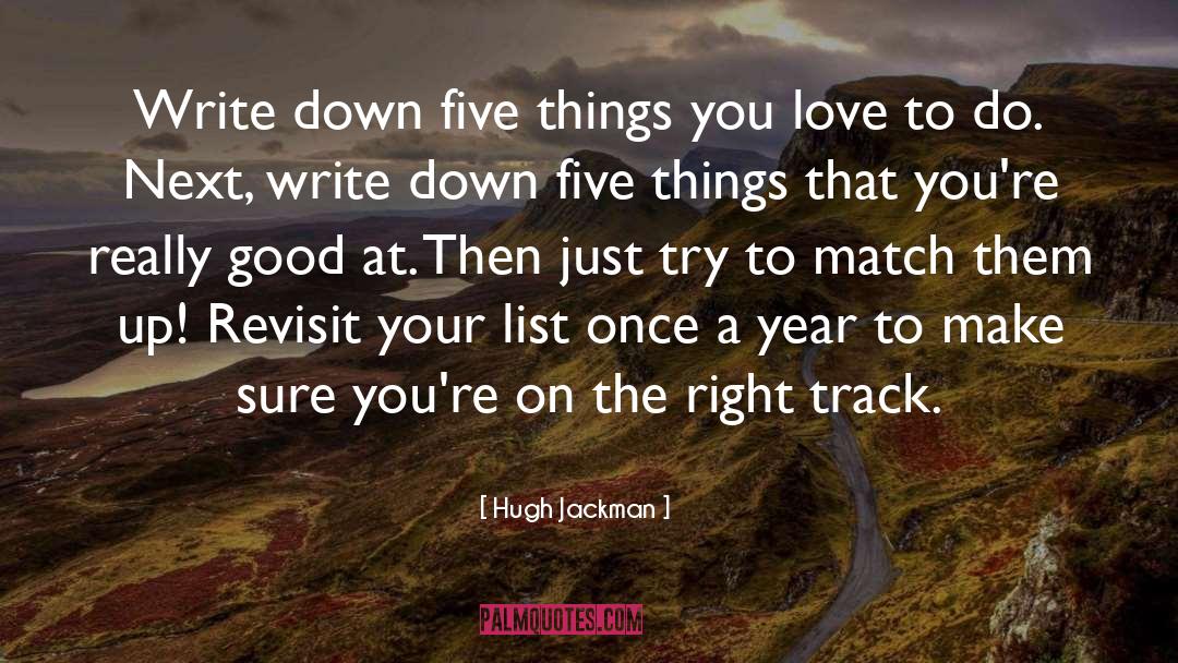Things You Love quotes by Hugh Jackman