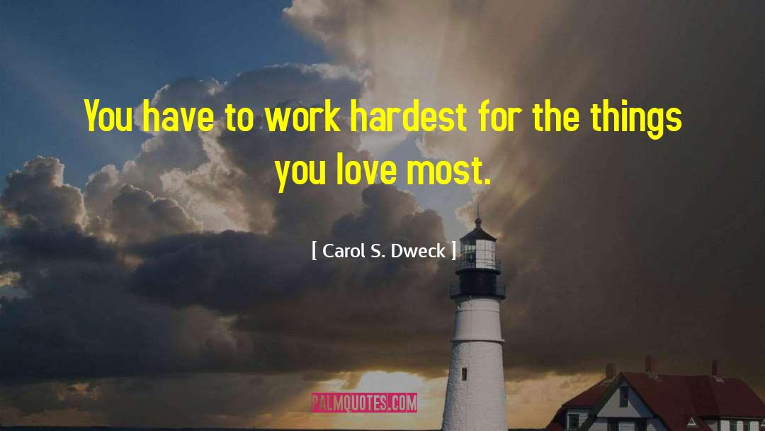 Things You Love quotes by Carol S. Dweck