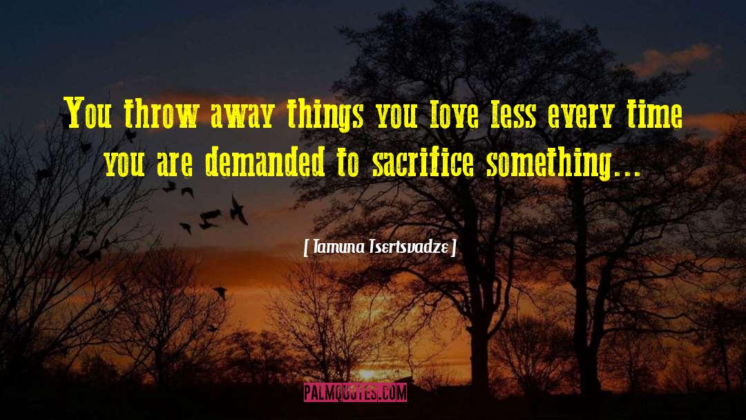 Things You Love quotes by Tamuna Tsertsvadze