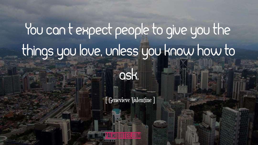 Things You Love quotes by Genevieve Valentine