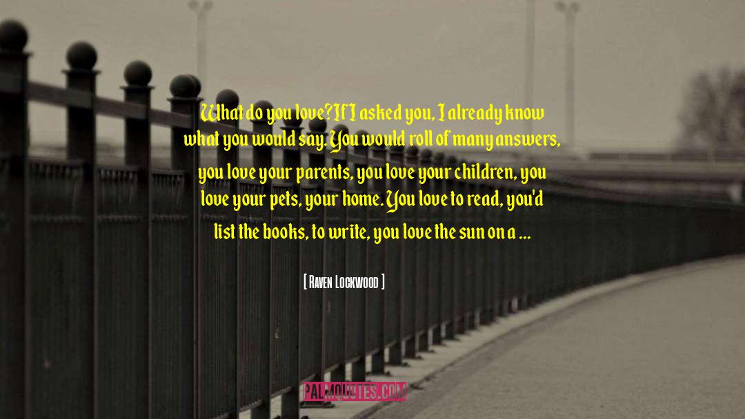 Things You Love quotes by Raven Lockwood