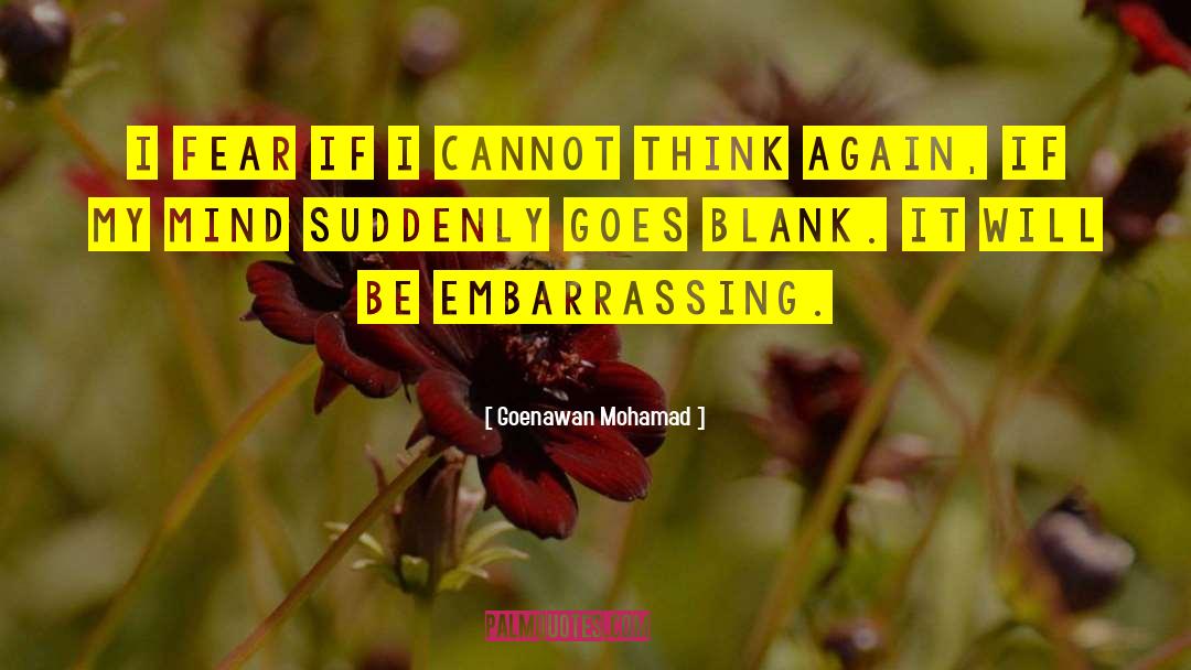 Think Again quotes by Goenawan Mohamad