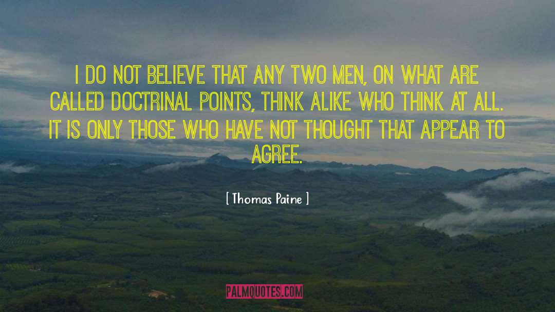Think Alike quotes by Thomas Paine