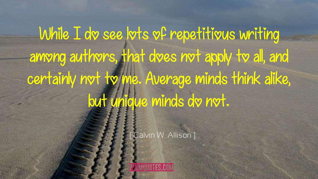Think Alike quotes by Calvin W. Allison