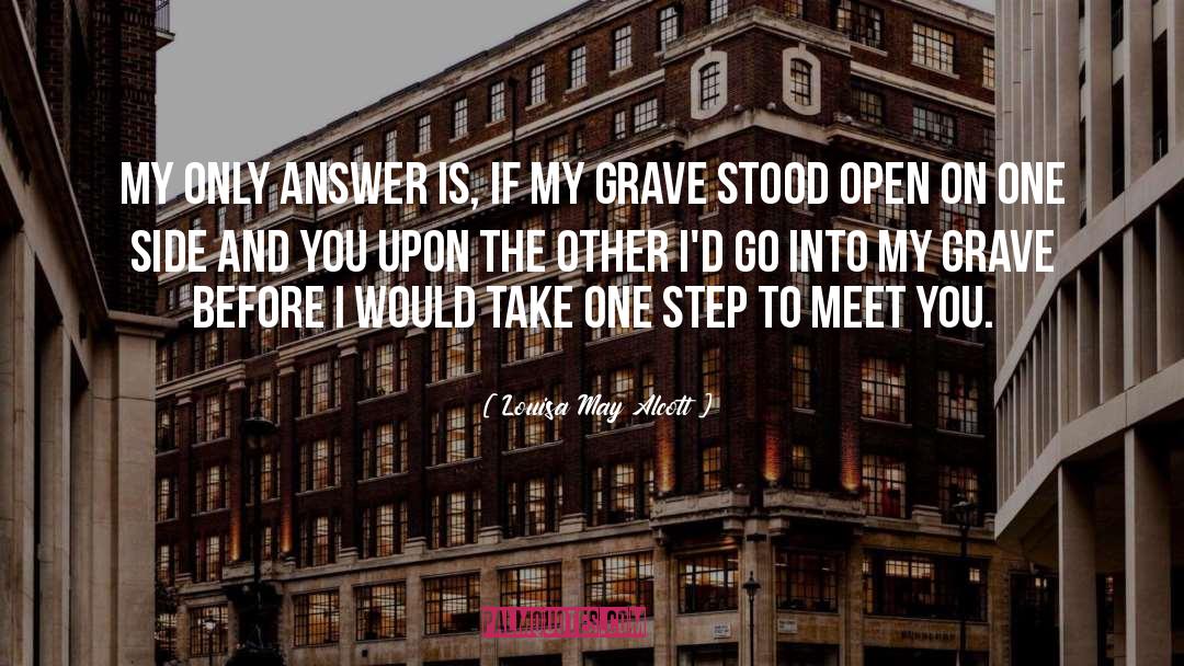 Think Answer On The Other Side quotes by Louisa May Alcott