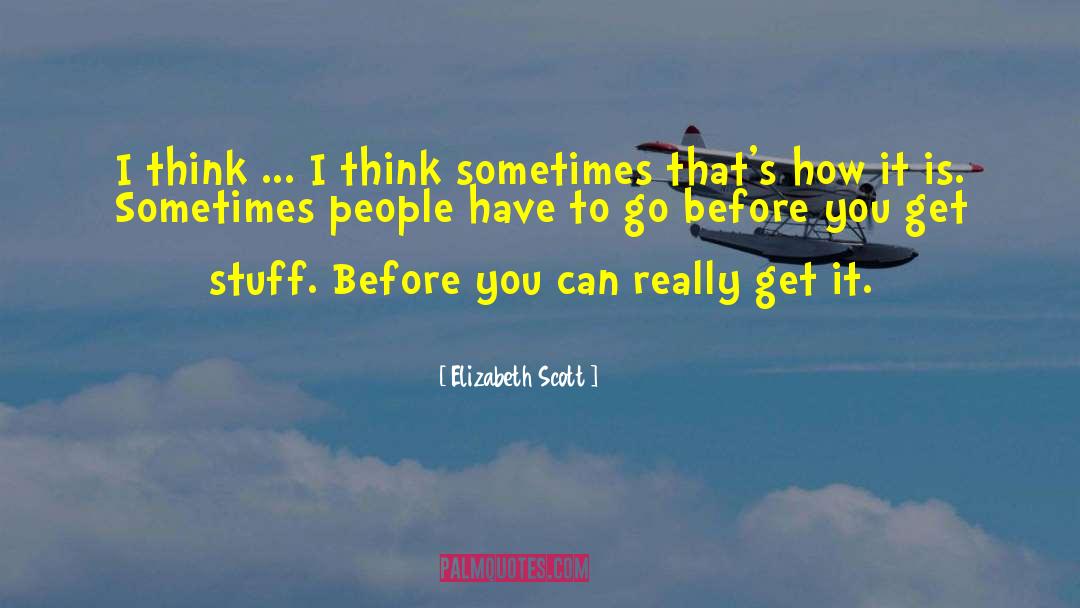Think Before Speak quotes by Elizabeth Scott