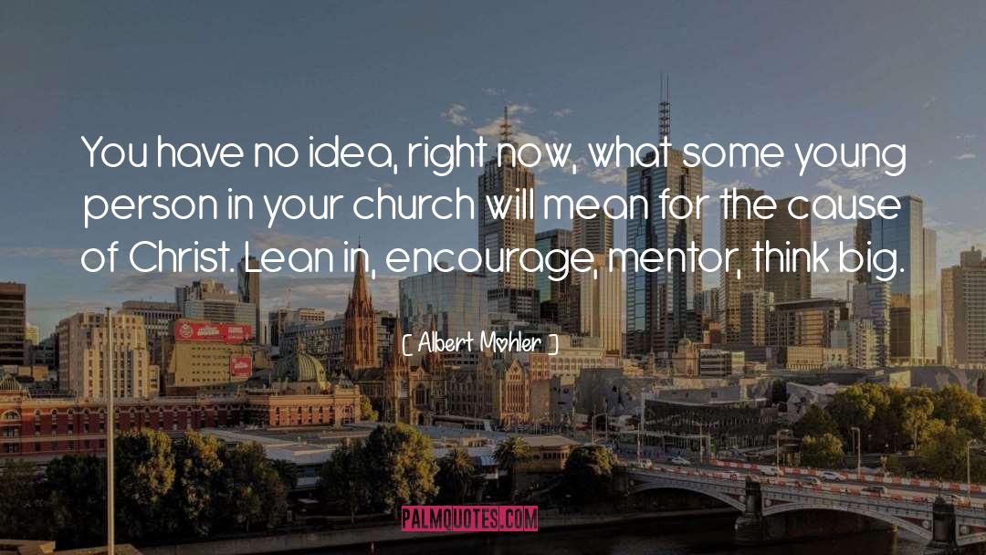 Think Big quotes by Albert Mohler
