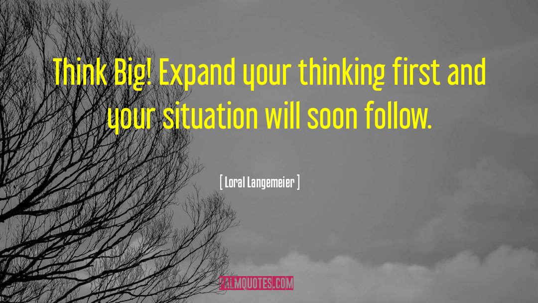 Think Big quotes by Loral Langemeier