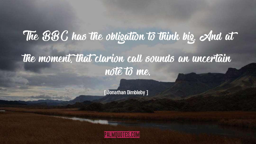 Think Big quotes by Jonathan Dimbleby