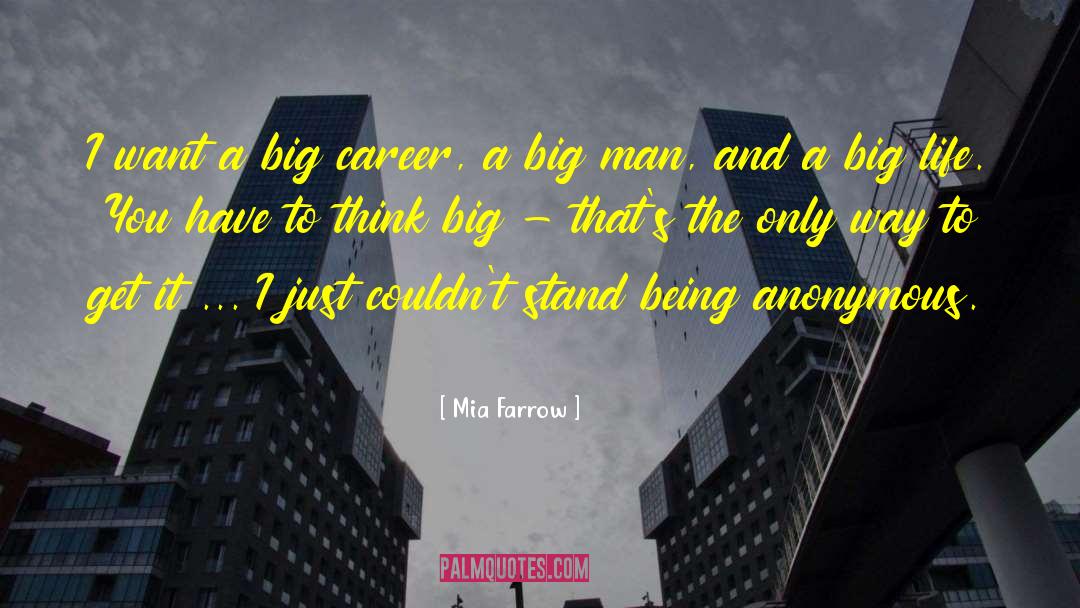 Think Big quotes by Mia Farrow