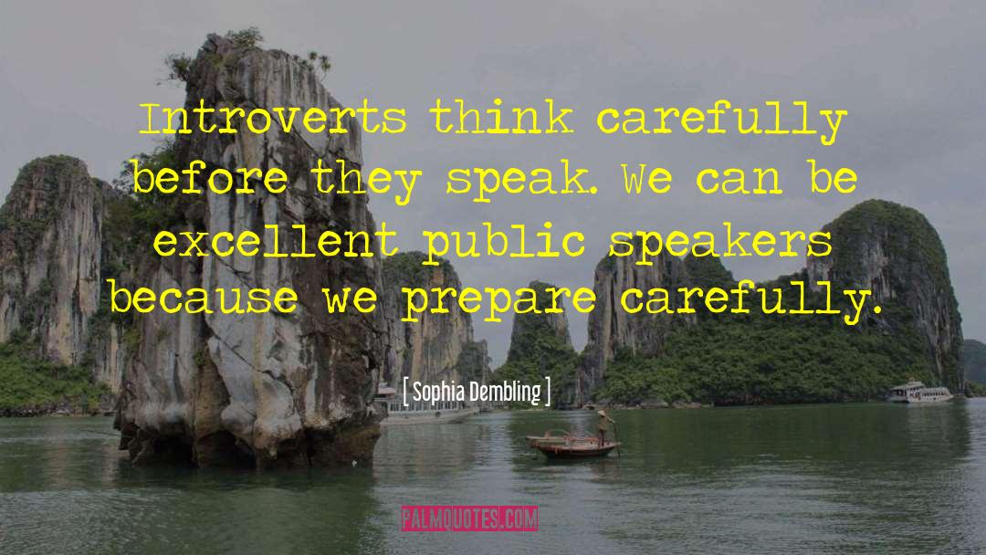 Think Carefully quotes by Sophia Dembling