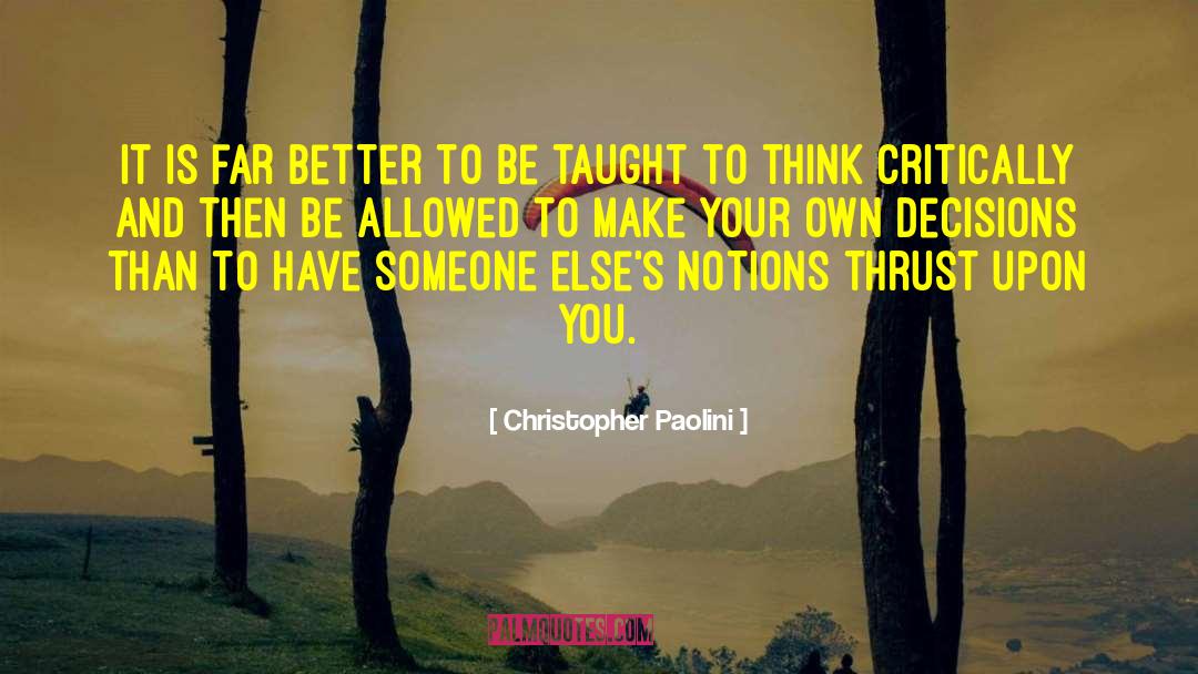 Think Critically quotes by Christopher Paolini