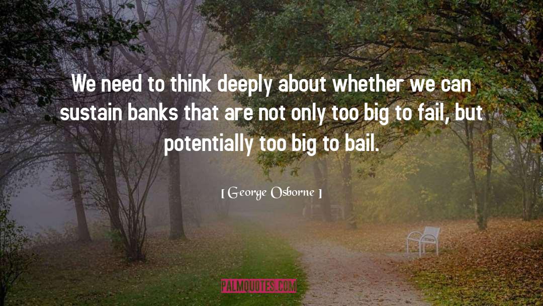 Think Deeply quotes by George Osborne