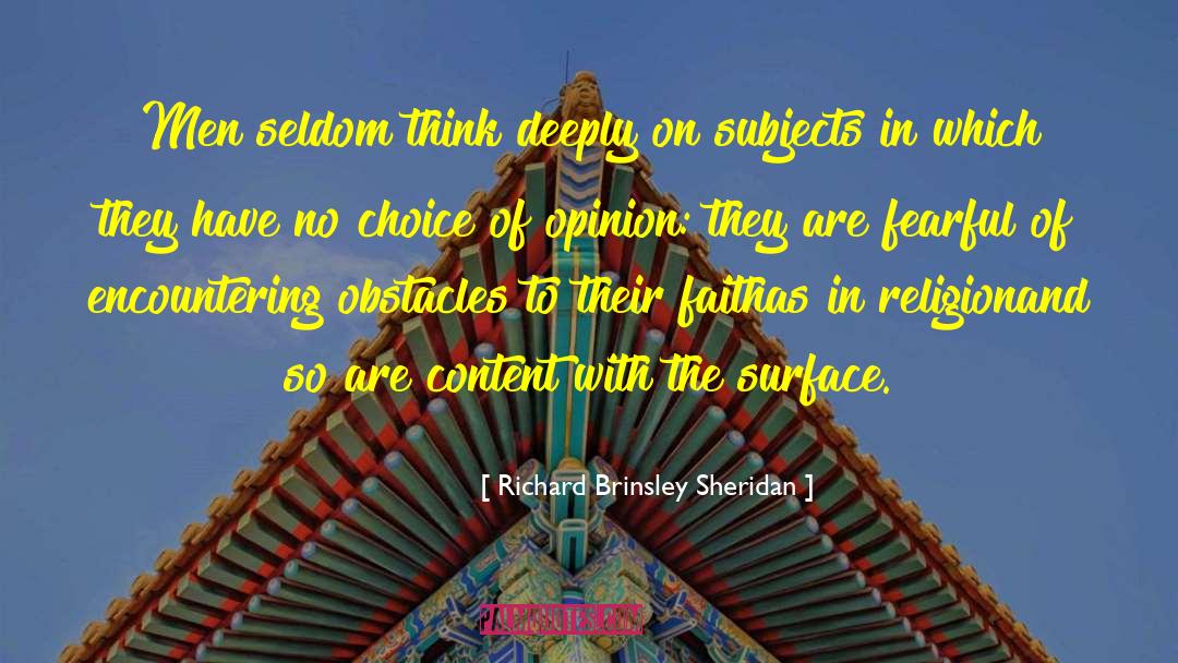 Think Deeply quotes by Richard Brinsley Sheridan