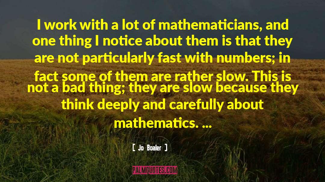 Think Deeply quotes by Jo Boaler