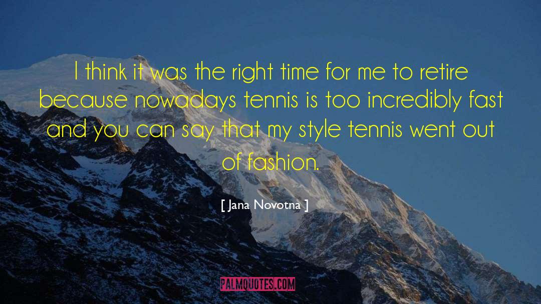 Think Deeply quotes by Jana Novotna