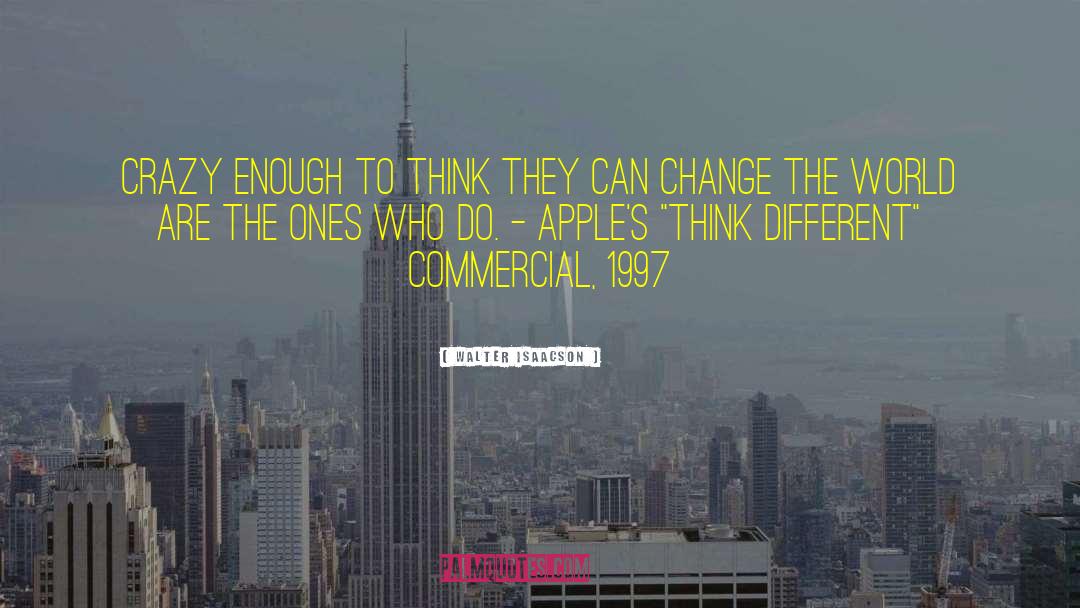 Think Different quotes by Walter Isaacson