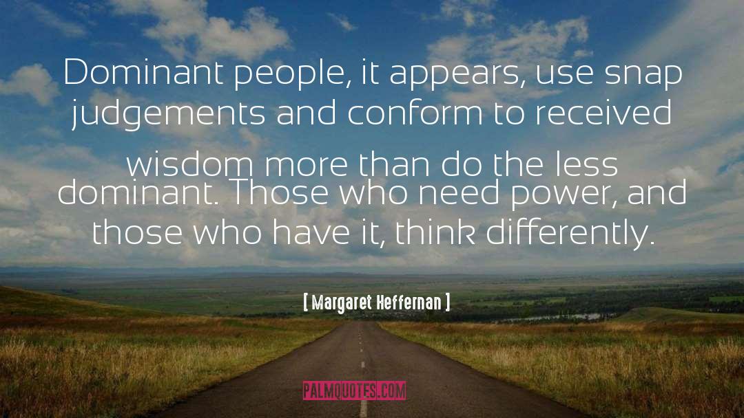 Think Differently quotes by Margaret Heffernan