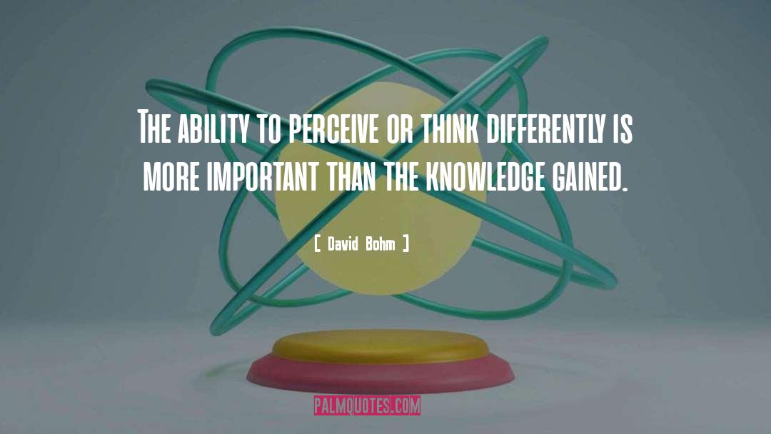 Think Differently quotes by David Bohm