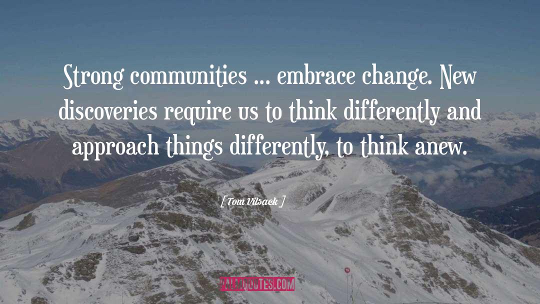 Think Differently quotes by Tom Vilsack