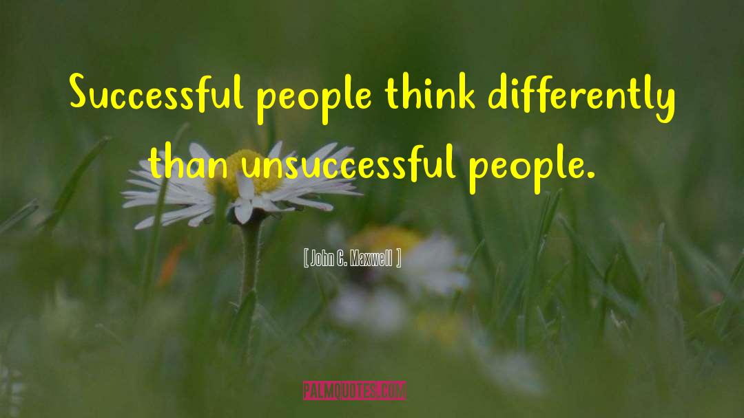 Think Differently quotes by John C. Maxwell