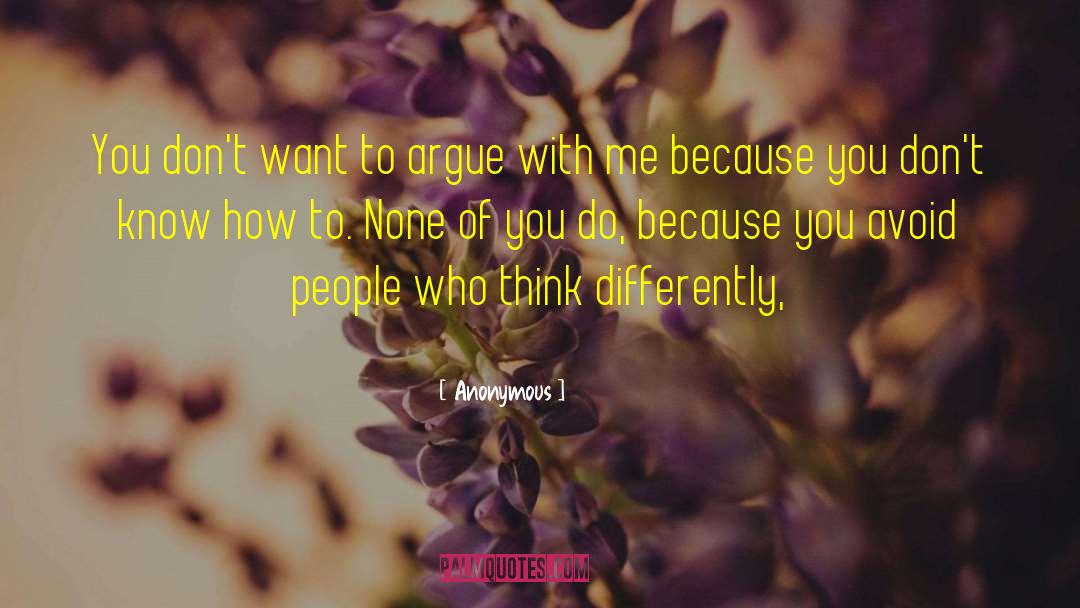 Think Differently quotes by Anonymous