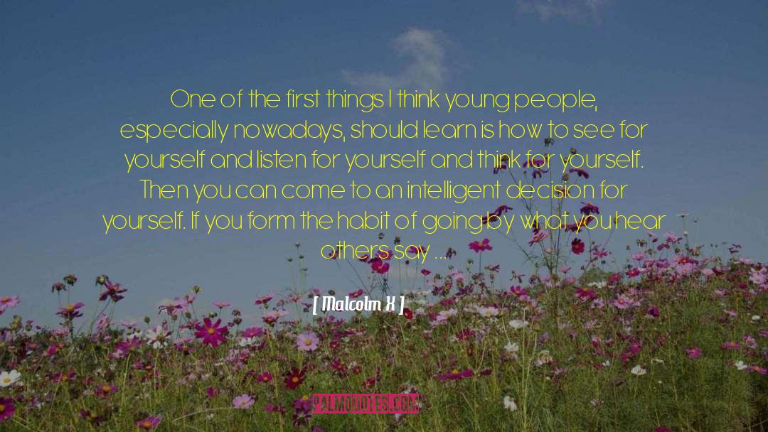 Think For Yourself quotes by Malcolm X