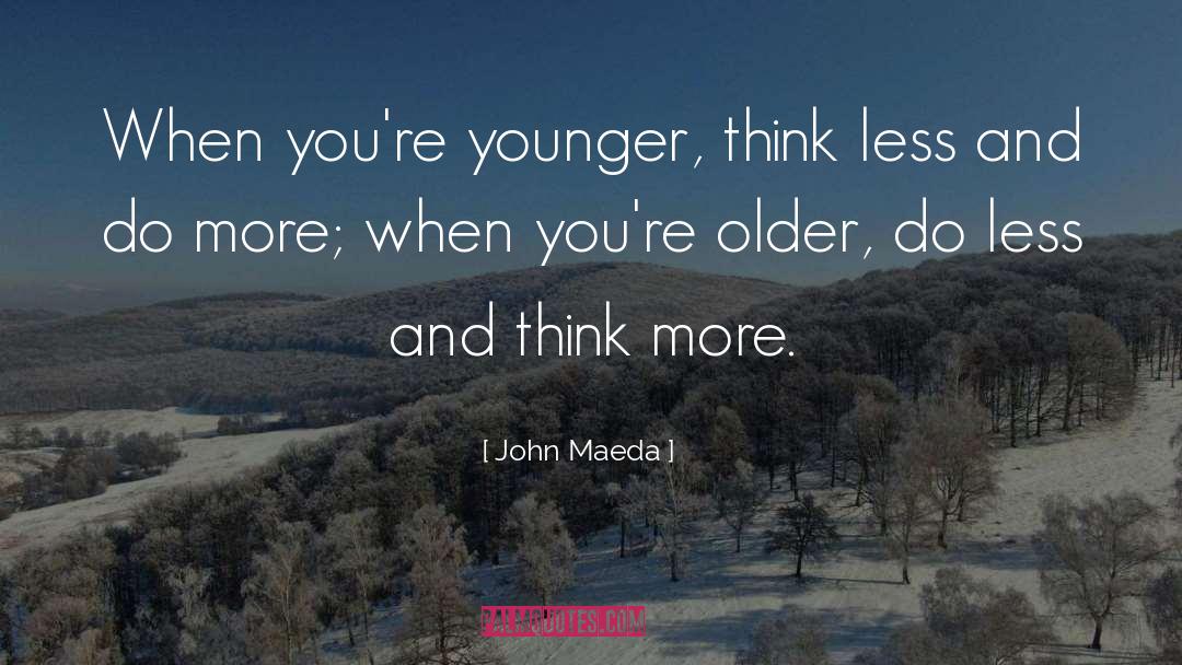 Think Less quotes by John Maeda