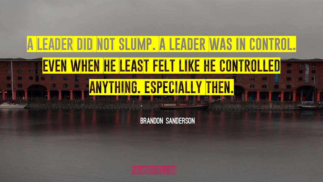 Think Like A Leader quotes by Brandon Sanderson