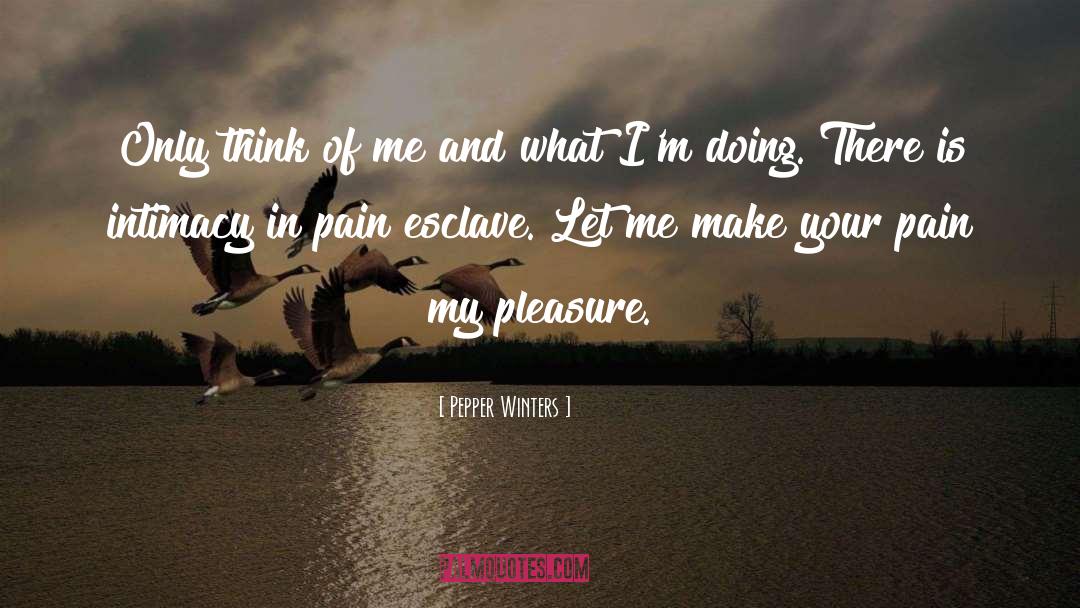 Think Of Me quotes by Pepper Winters