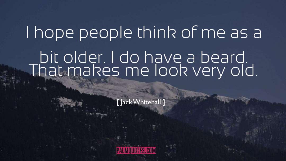 Think Of Me quotes by Jack Whitehall