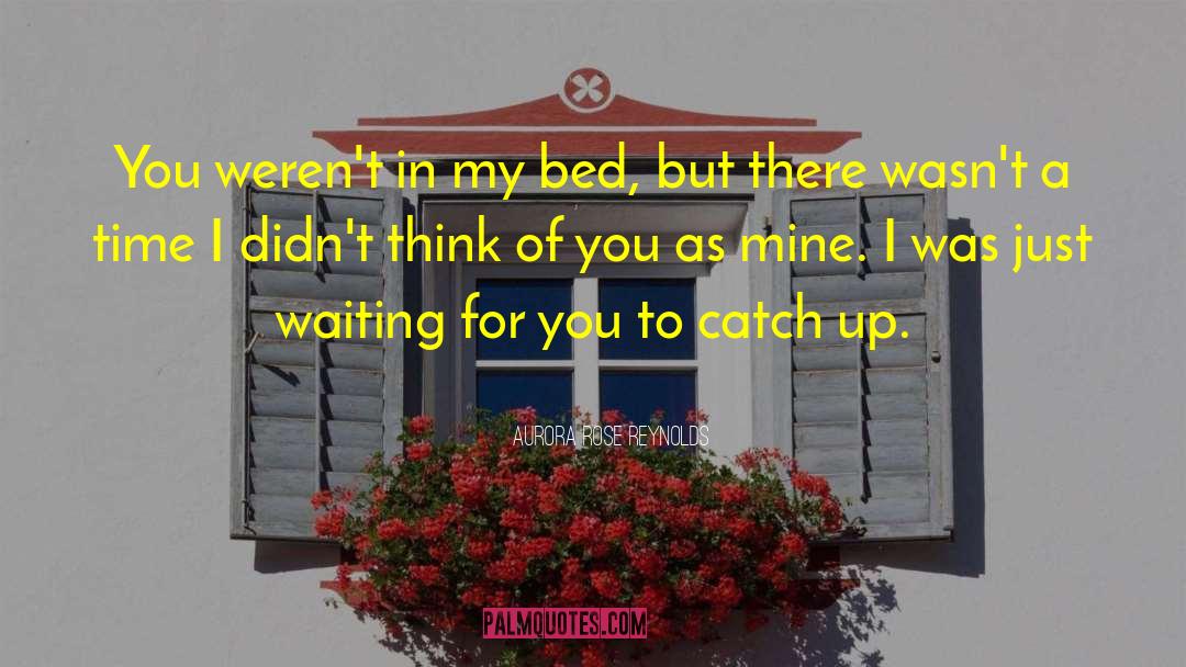 Think Of You quotes by Aurora Rose Reynolds