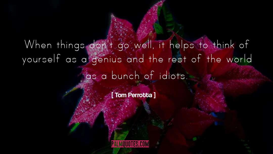 Think Of Yourself quotes by Tom Perrotta