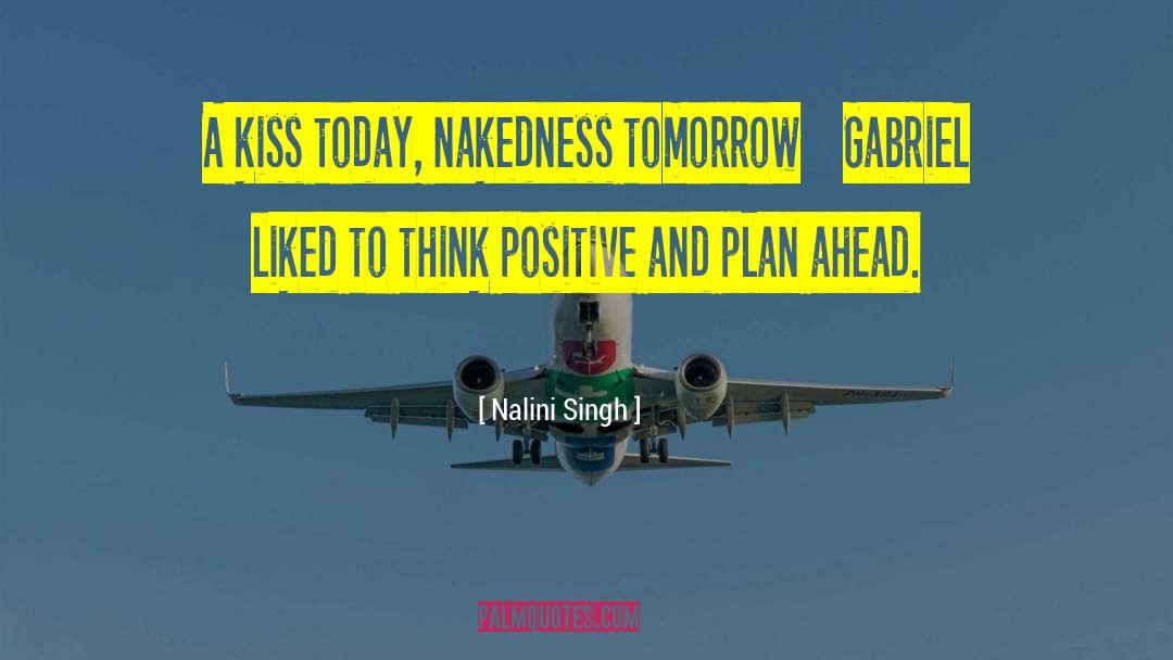 Think Positive quotes by Nalini Singh