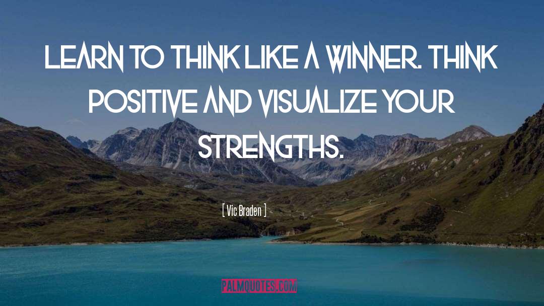 Think Positive quotes by Vic Braden