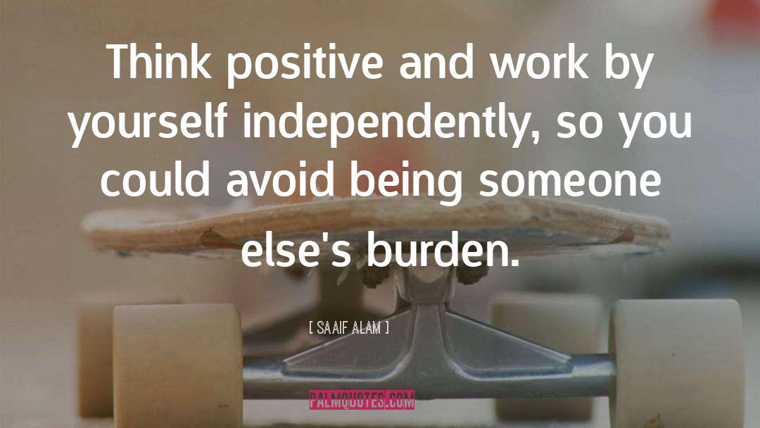 Think Positive quotes by Saaif Alam