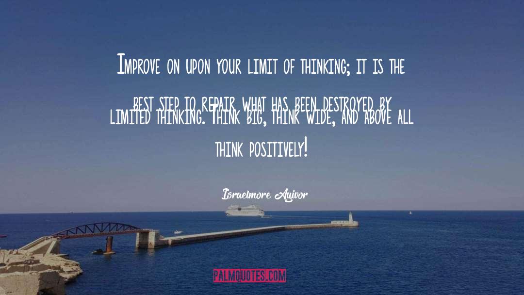 Think Positively quotes by Israelmore Ayivor