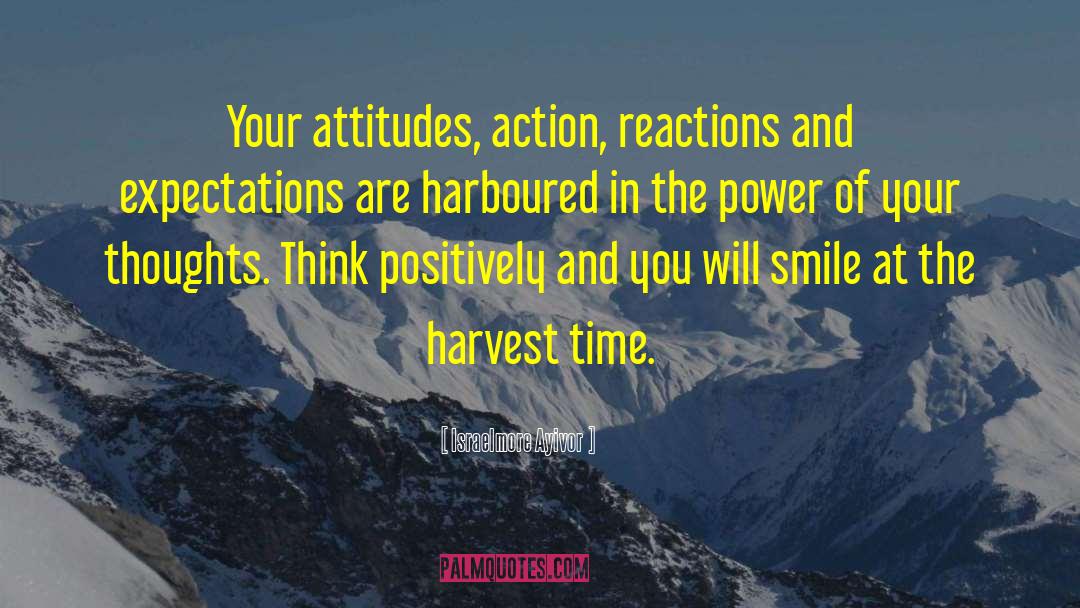 Think Positively quotes by Israelmore Ayivor