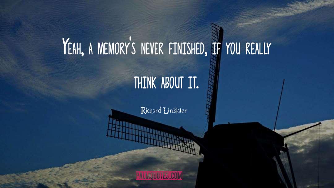 Think quotes by Richard Linklater