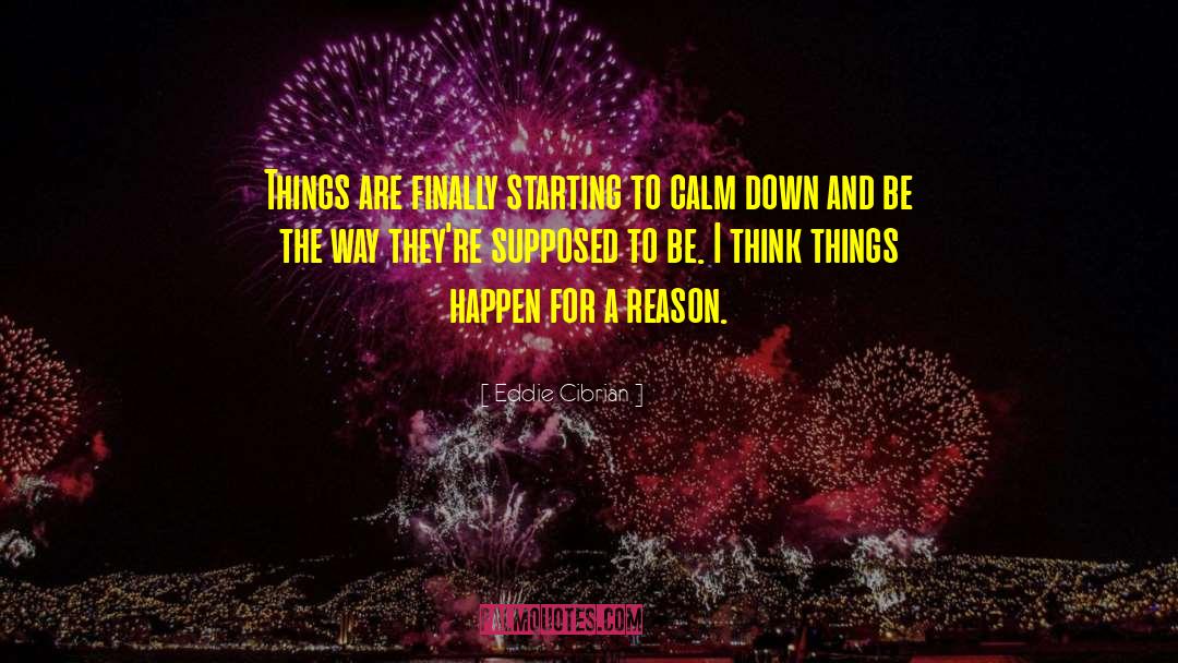 Think Things quotes by Eddie Cibrian
