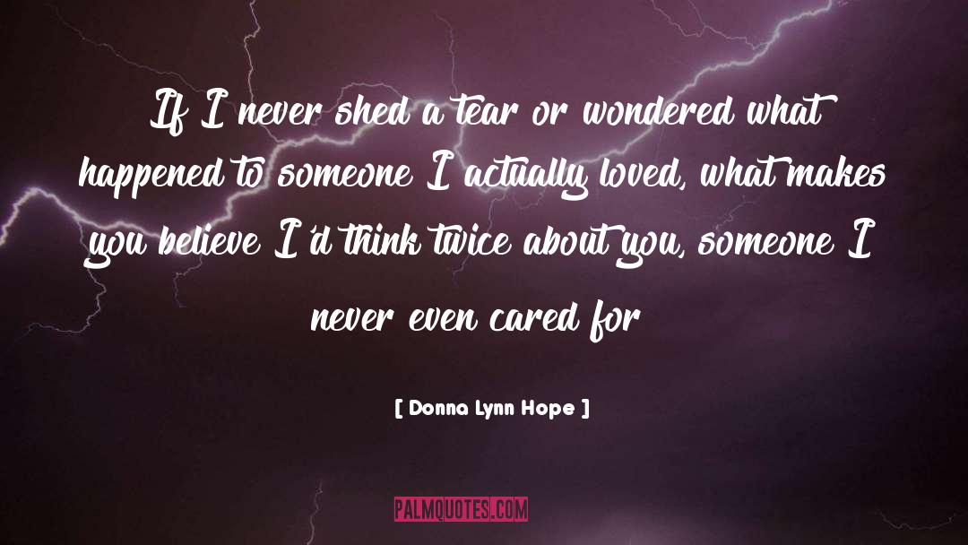 Think Twice quotes by Donna Lynn Hope
