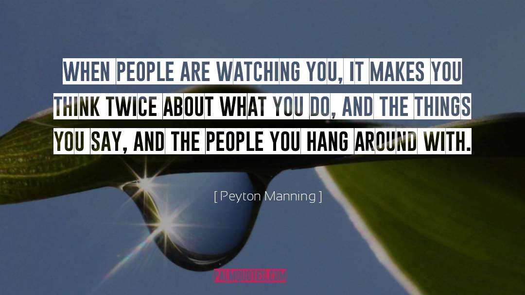 Think Twice quotes by Peyton Manning