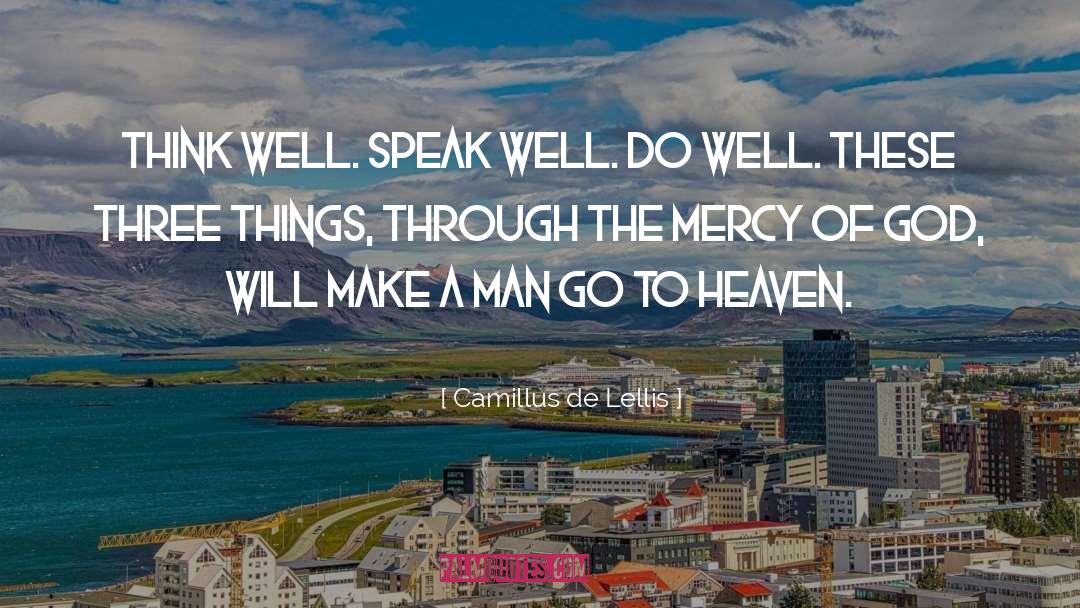 Think Well quotes by Camillus De Lellis