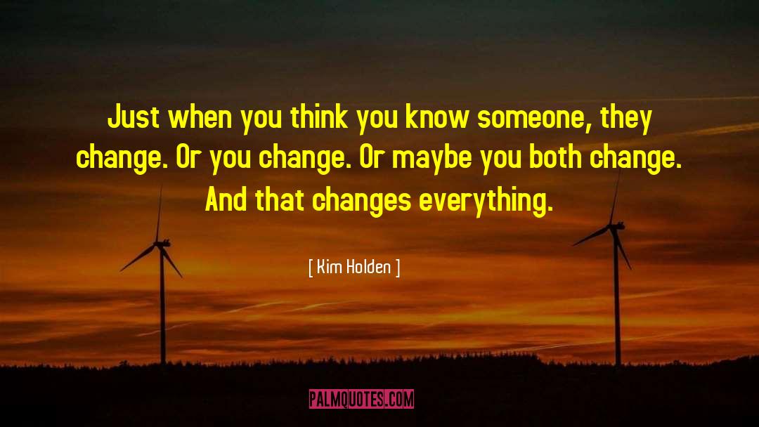 Think You Know Someone quotes by Kim Holden