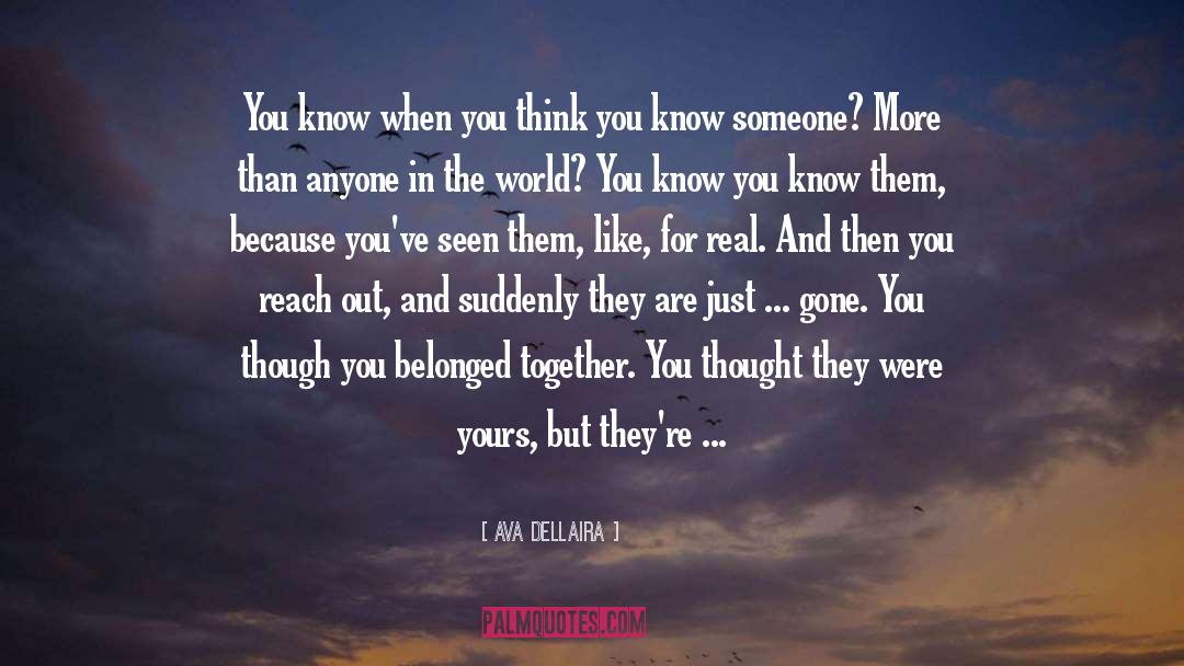 Think You Know Someone quotes by Ava Dellaira