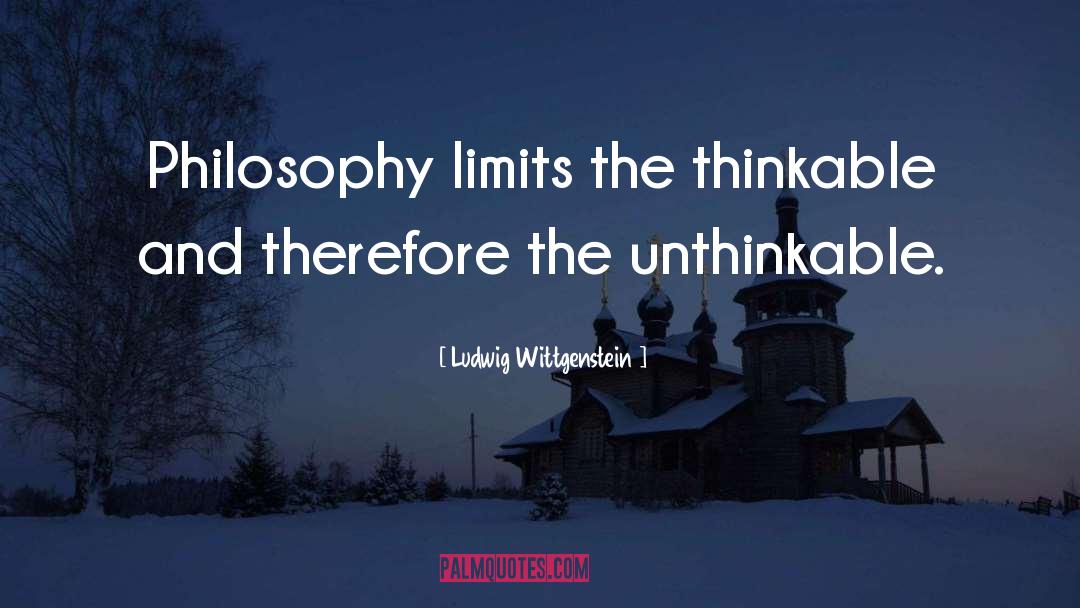 Thinkable quotes by Ludwig Wittgenstein